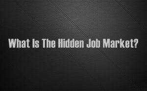 What Is The Hidden Job Market?